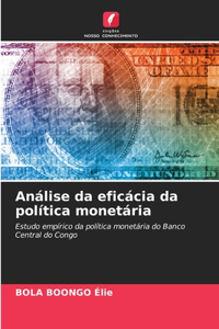 Análise da eficácia da política monetária