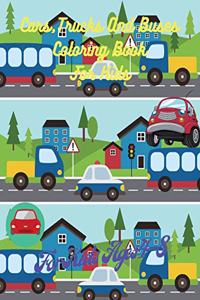 Cars, Trucks And Buses Coloring Book For Kids