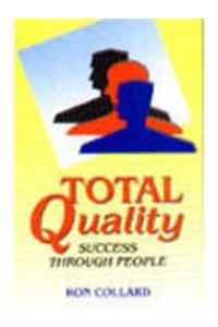 Total Quality: Success Through People