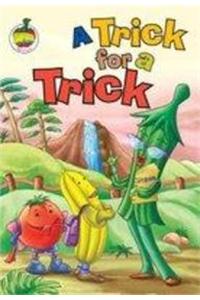 Vegetable & Fruity Stories - A Trick for a Trick