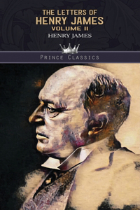 The Letters of Henry James (volume II)