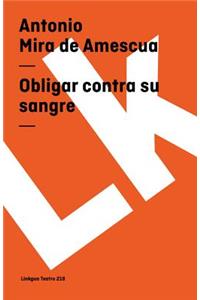 Obligar contra su sangre