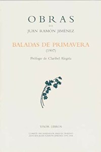 Baladas de primavera (Obras Juan Ramon Jimenez, Band 6)