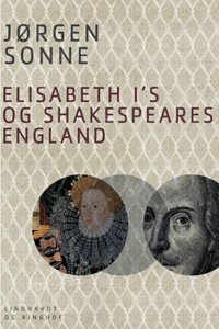Elisabeth I s og Shakespeares England