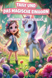 Taily und das Magische Einhorn