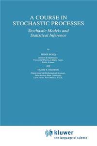 Course in Stochastic Processes