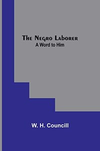 The Negro Laborer