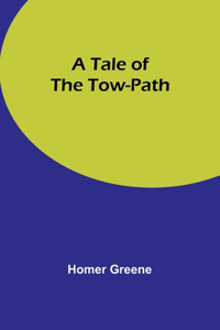 Tale of the Tow-Path