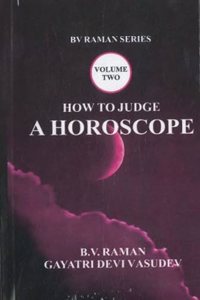How To Judge A Horoscope: (Vol. 2)