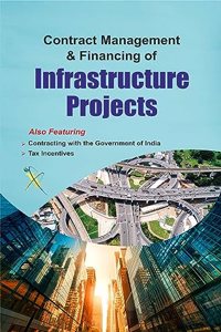 Contract Management & Financing of Infractructure Projects (With Tax Incentives)