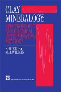 Clay Mineralogy: Spectroscopic and Chemical Determinative Methods