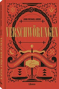 Verschworung: Entstehung - Selbstverstandnis - Einflussnahme