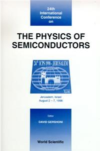 Physics of Semiconductors, the - Proceedings of the 24th International Conference