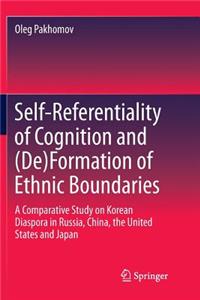 Self-Referentiality of Cognition and (De)Formation of Ethnic Boundaries