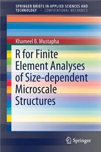 R for Finite Element Analyses of Size-Dependent Microscale Structures