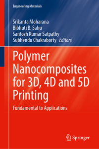Polymer Nanocomposites for 3D, 4D and 5D Printing