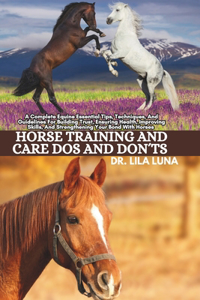 Horse Training and Care DOS and Don'ts