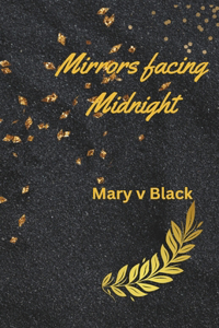 Mirrors facing Midnight