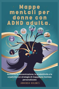 Mappe mentali per donne con ADHD adulta.