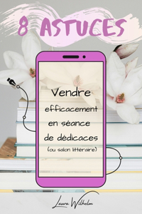 Vendre efficacement en séance de dédicace