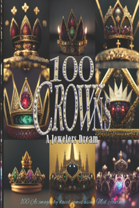 100 Crowns: A Picture Book with Royal Design