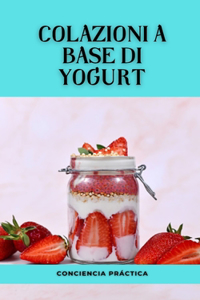 Colazioni a base di yogurt