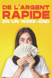 De l'argent rapide en un week-end