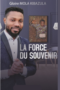 La force du souvenir