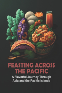 Feasting Across the Pacific