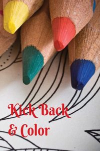 Kick Back & Color