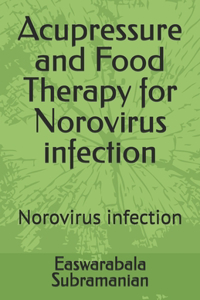 Acupressure and Food Therapy for Norovirus infection