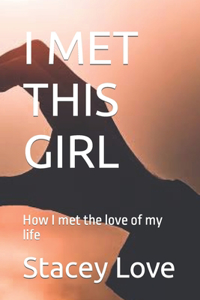 I Met This Girl