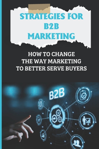 Strategies For B2B Marketing