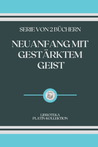 Neuanfang Mit Gestärktem Geist
