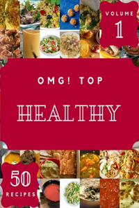 OMG! Top 50 Healthy Recipes Volume 1