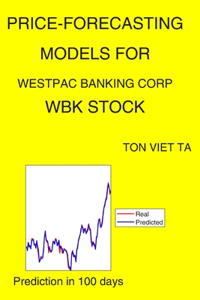 Price-Forecasting Models for Westpac Banking Corp WBK Stock