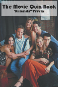 Movie Quiz Book _friends Trivia