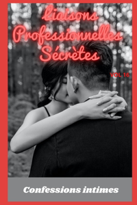 liaisons professionnelles secrètes (vol 16)