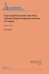 Coast Guard Polar Security Cutter (Polar Icebreaker) Program