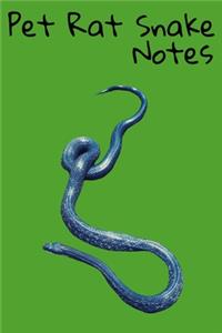 Pet Rat Snake Notes