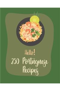 Hello! 250 Portuguese Recipes