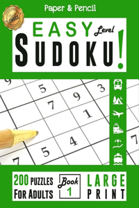 Sudoku! 200 Easy Level Puzzles for Adults in Large Print