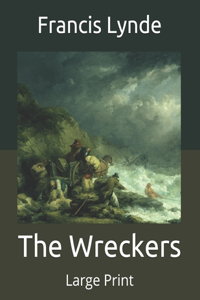 The Wreckers: Large Print