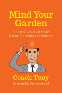 Mind Your Garden