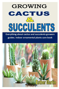Growing Cactus and Succulents