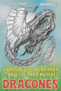 Libros de colorear para adultos para mujeres - Letra grande - Animales - Dragones