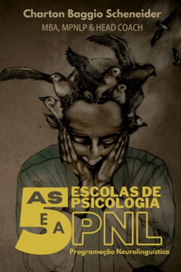As 5 Escolas de Psicologia e a Programação Neurolinguística
