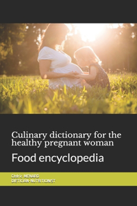 Culinary dictionary for the healthy pregnant woman