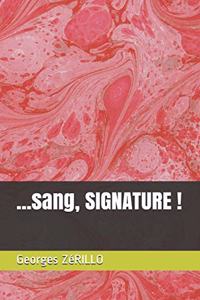 ...sang, SIGNATURE !