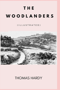 The Woodlanders Illustrated